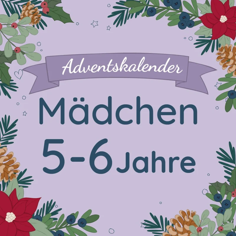Adventskalender-Inhalt Mädchen 5-6 Jahre